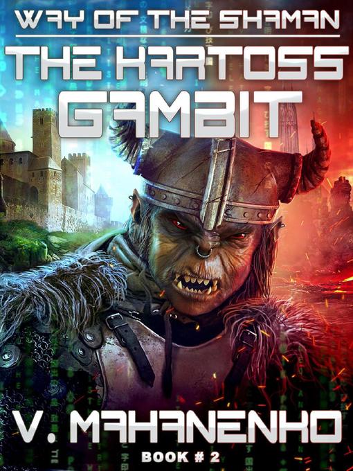 Title details for The Kartoss Gambit (The Way of the Shaman by V. Mahanenko - Available